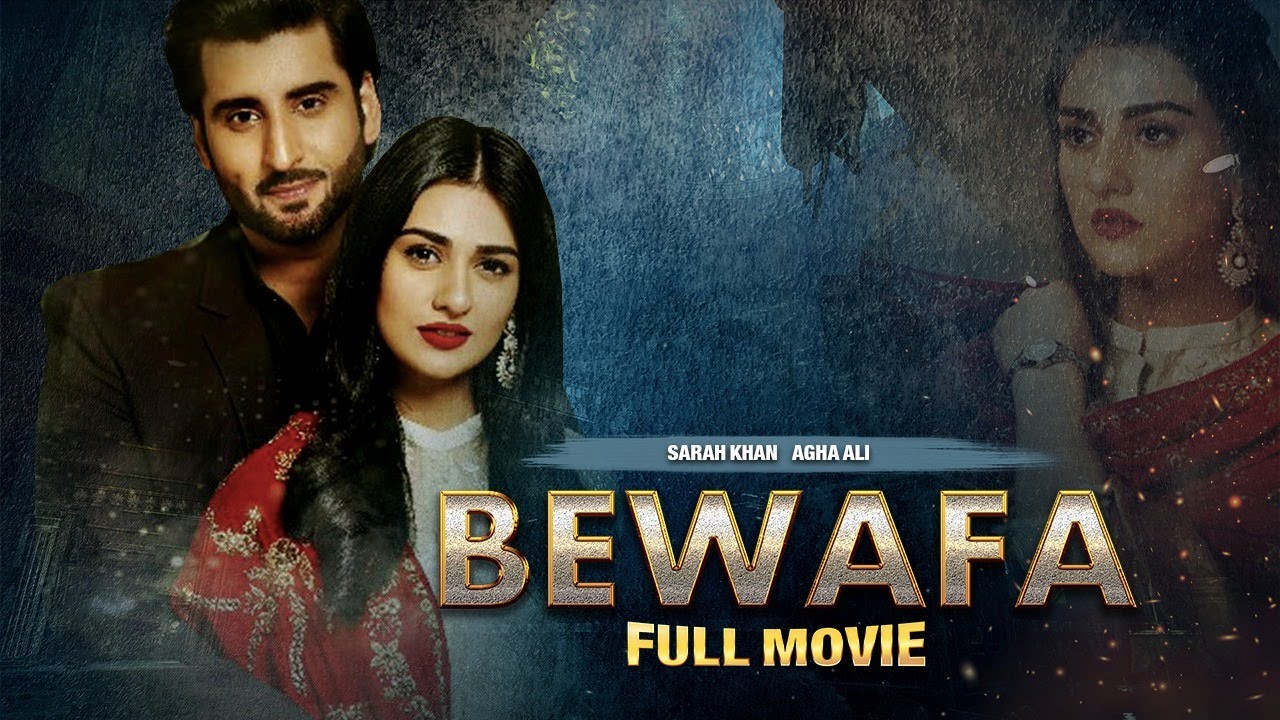 Bewafa (بے وفا) Full Movie  Sarah Khan And Agha Ali  Zhalay Sarhadi  A Story of Betrayal  C4B1G image