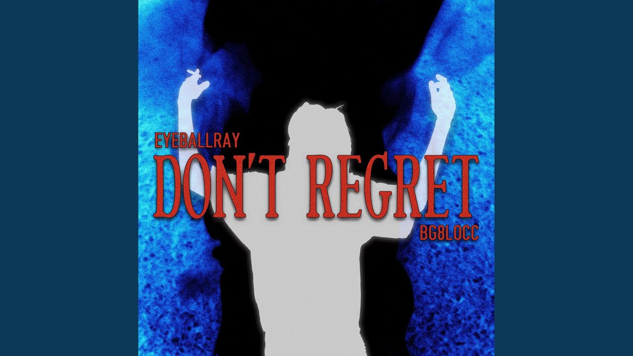 Don't Regret (feat. BG8LOCC)