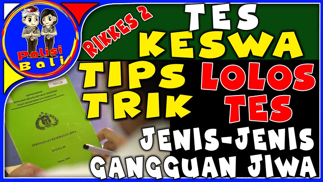 TIPS dan TRIK TES KESEHATAN JIWA KESWA || Jenis-Jenis Gangguan Jiwa