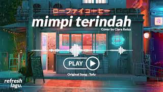 Mimpi Terindah - Tofu | by Clara Reisa with Rain Relaxing Sound Sleep リラックスできる音