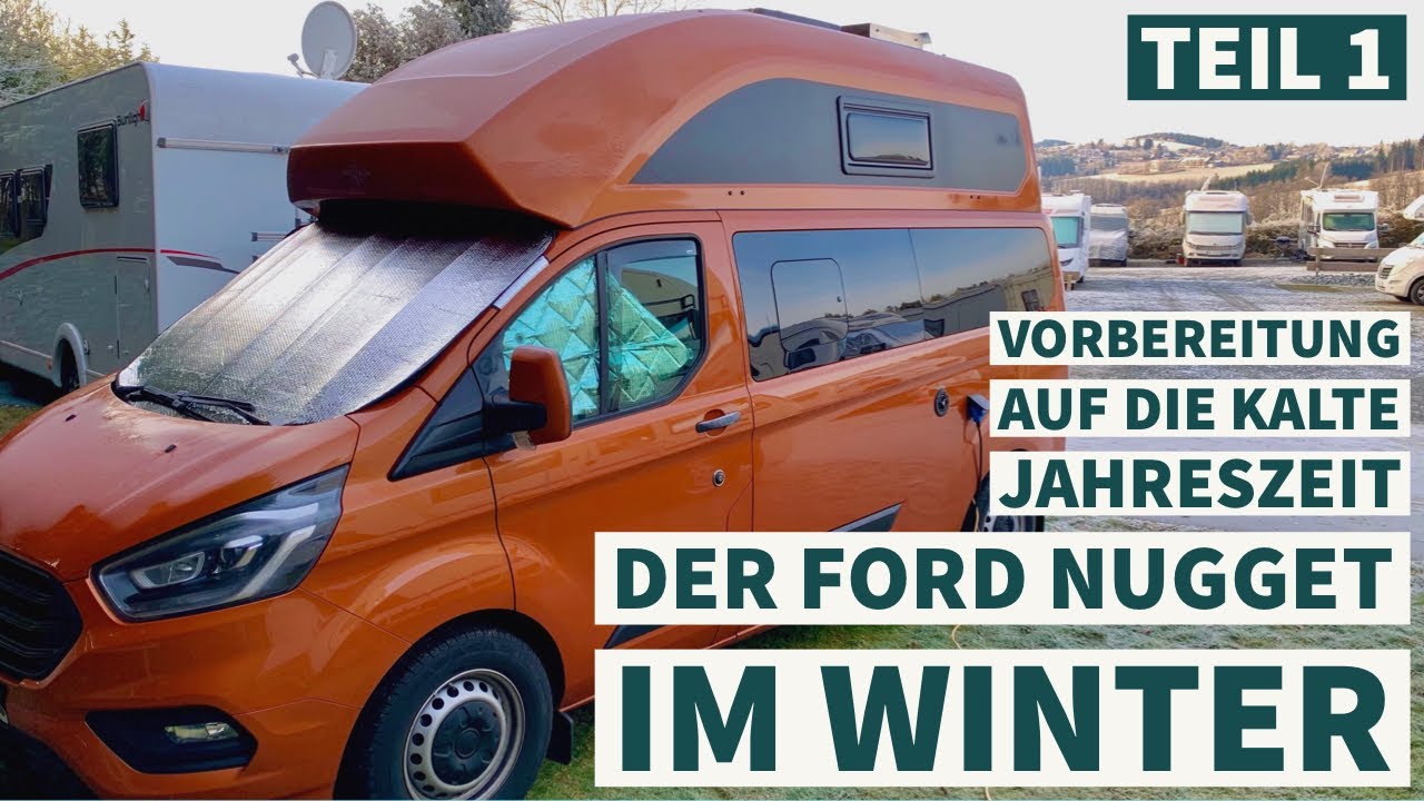 Der Ford Nugget im Winter | TEIL 1 | Wir bereiten unseren Nugget Plus für die kalte Jahreszeit vor