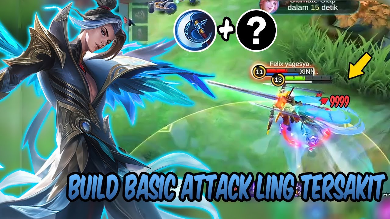 BUILD LING BASIC ATTACK TERSAKIT 2021, 1X TEBAS MATI!, GEAR LING DAMAGE 9999? - UZXX MOBA