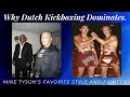 Why dutch kickboxing dominates