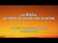 La Biblia, un libro de profecías exactas