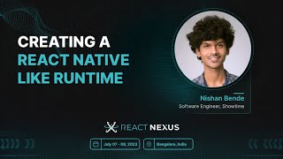 Creating a React Native like runtime by Nishan Bende