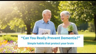 “Can You Really Prevent Dementia?” Simple habits that protect your brain