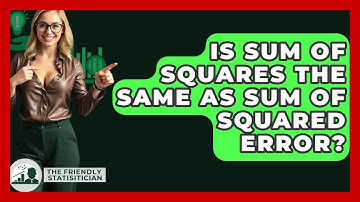Is Sum Of Squares The Same As Sum Of Squared Error? - The Friendly Statistician