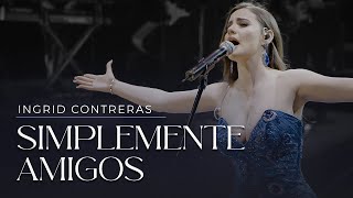 Video thumbnail of "Simplemente Amigos  - Ingrid Contreras (Volumen 3) En Vivo."