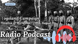 Togoland Campaign 1914 | WWI in West Africa Explained