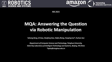 RSS 2021, Spotlight Talk 33: MQA: Answering the Question via Robotic Manipulation