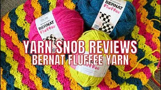 Yarn Snob Reviews Affordable Yarn Bernat Fluffee Yarn