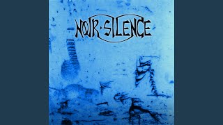 Video thumbnail of "Noir Silence - Maintenant vieux"