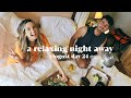 A Relaxing Night Away &amp; Hotel Room Tour | Vlogust Day 24