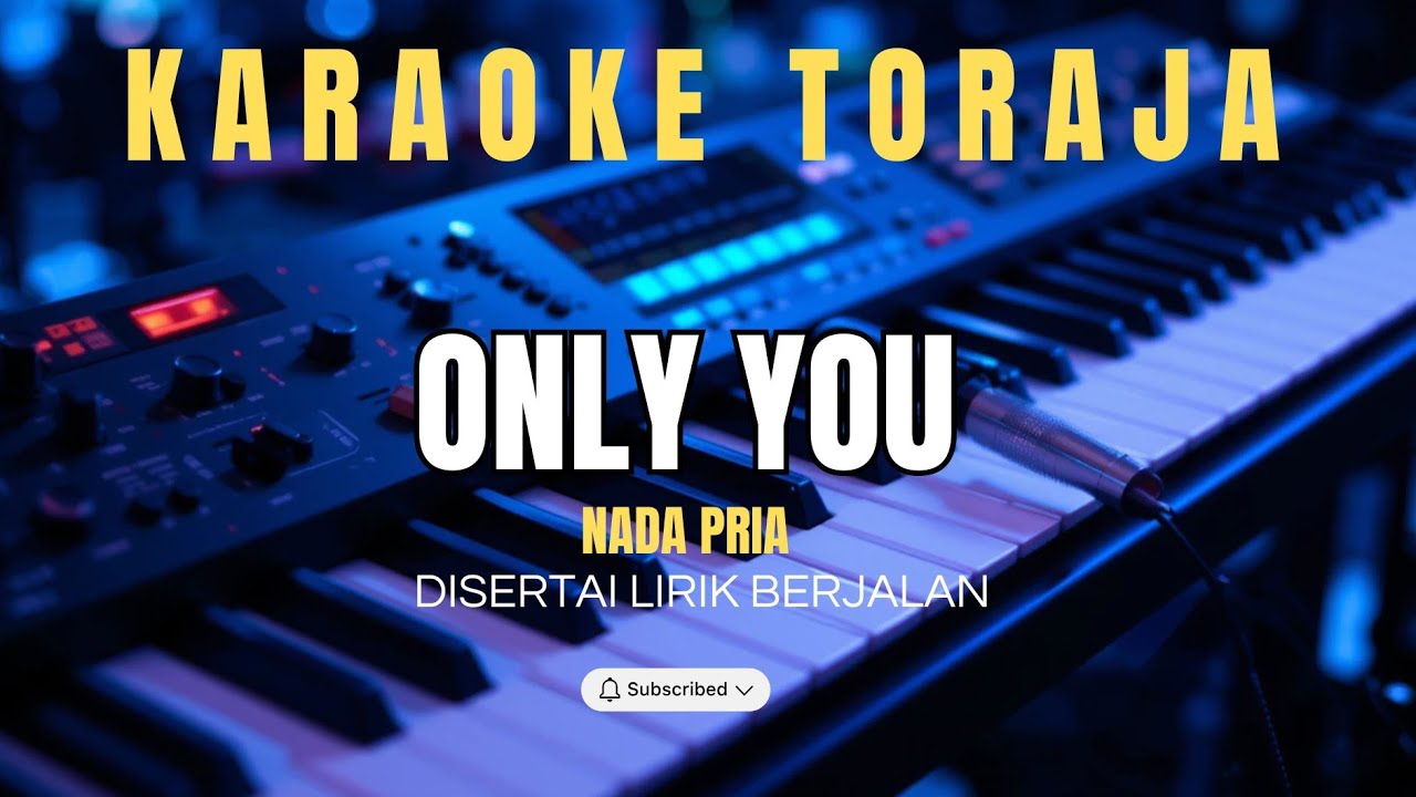 KARAOKE TORAJA - ONLY YOU || NADA PRIA Tongan Mesannangan Tula Dio Kalemu KARAOKE TORAJA - ONLY YOU || NADA PRIA Tongan Mesannangan Tula Dio Kalemu