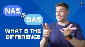 NAS vs DAS: What