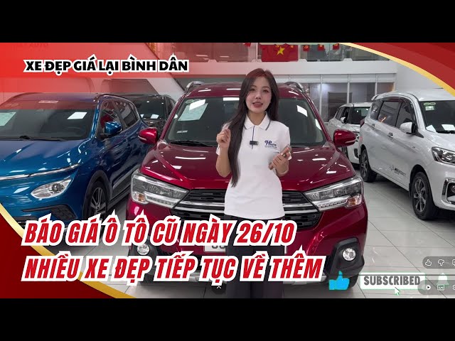 Báo giá ô tô cũ ngày 26/10 Nhiều xe đẹp tiếp tục về thêm từ 200 triệu đến 600 triệu đủ mọi phân khúc