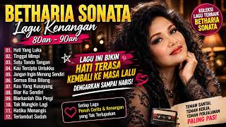 BETHARIA SONATA FULL ALBUM ❤️ | Lagu Nostalgia 80an–90an yang Bikin Kangen Masa Lalu