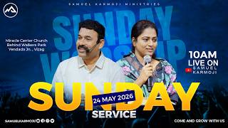 #sundayservice #live | 10 A.M | Samuel Karmoji | Susmitha Karmoji | Miracle Center | 24th May 2026