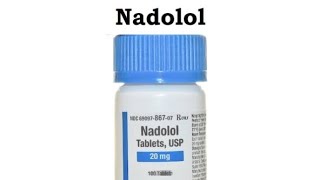 Beta blockers ; Nadolol حاصرات مستقبلات بيتا - نادولول