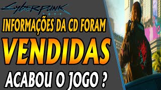 CYBERPUNK 2077 - INFORMAÇÕES JA FORAM VENDIDAS / VEJA QUEM PODE TER COMPRADO