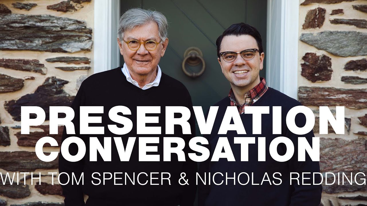 Preservation Conversation | With Nick Redding & Tom Spencer