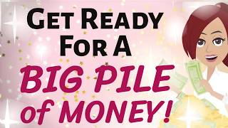 Abraham Hicks 💸💸💸 GET READY FOR A BIG PILE OF MONEY! 🎉🎉🎉 Law of Attraction