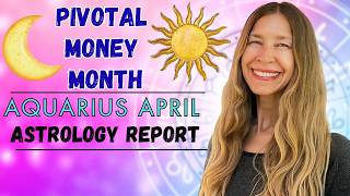 PIVOTAL MONEY MONTH for AQUARIUS + Eclipse Aftermath What April looks like for you! (Astrology) Net Worth