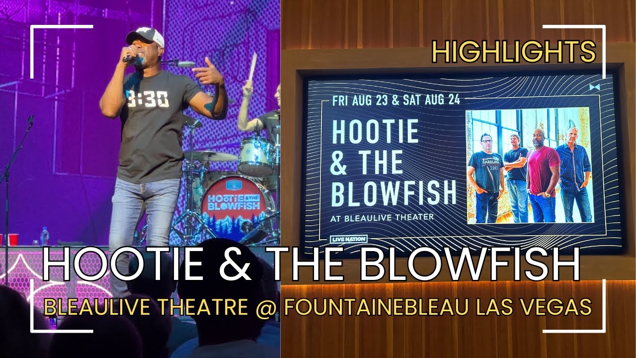Hootie & The Blowfish - LIVE at Bleaulive Theater at Fountainebleau in Las Vegas - Highlights