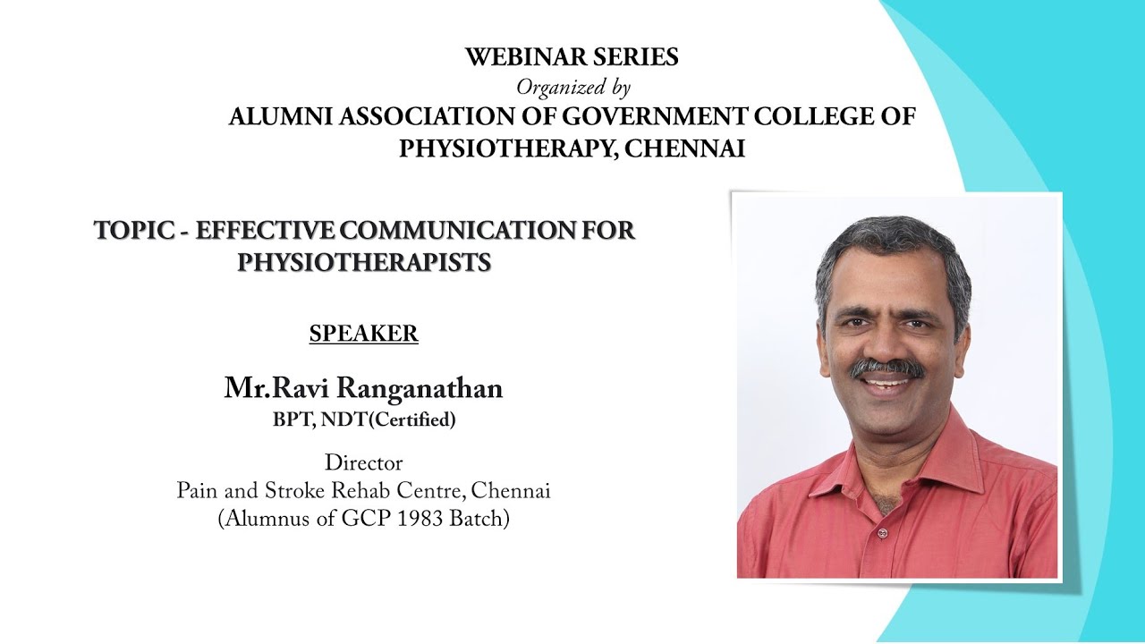 Effective Communication for Physiotherapists - Webinar by Mr.Ravi Ranganathan BPT, NDT(Certified)