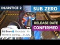 INJUSTICE 2 SUB-ZERO RELEASE DATE CONFIRMED + INTRO/SUPERMOVE/GAMEPLAY