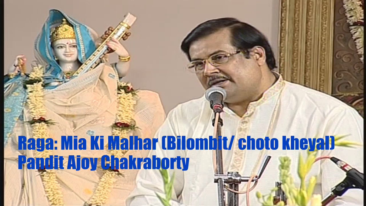  Mia ki Malhar_ Pandit Ajoy Chakraborty (Bilombit&Chuta Kheyal)