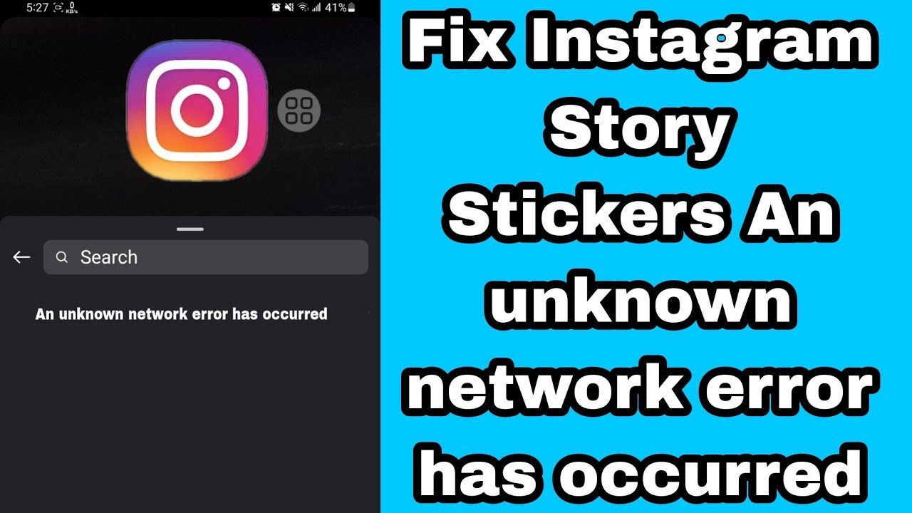 Network Error Sticker Fix Instagram Story Stickers An unknown network error has occurred ...