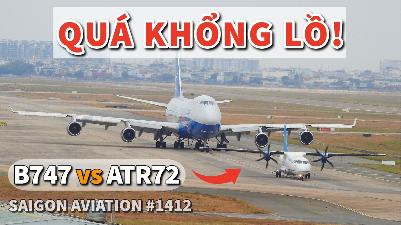 Boeing 747 vs ATR 72: Gã Khổng Lồ và Tí Hon tại Tân Sơn Nhất | Silk Way ...