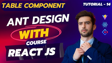 Complete Guide to Antd Table Component in React  Ant Design React Course  | Hindi Tutorial 14