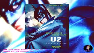 U2 - Hold Me, Thrill Me, Kiss Me, Kill Me (2022 auto9 Remaster)