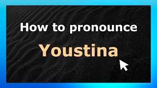 How to Pronounce Youstina (Canadian Pronunciation / Canada) with Audio and Phonetic Spelling