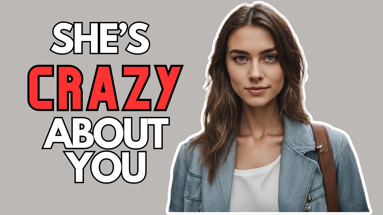 Signs She's Crazy About You | Modern Dating Tips for Men - YouTube
