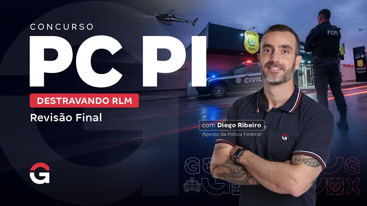 Concurso PC PI | Destravando RLM: Revisão Final