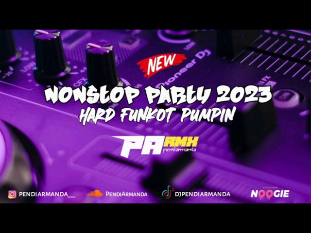 HARD FUNKOT PUMPIN PARTY 2023 - PENDIARMANDA [ RHMDJ ] class=