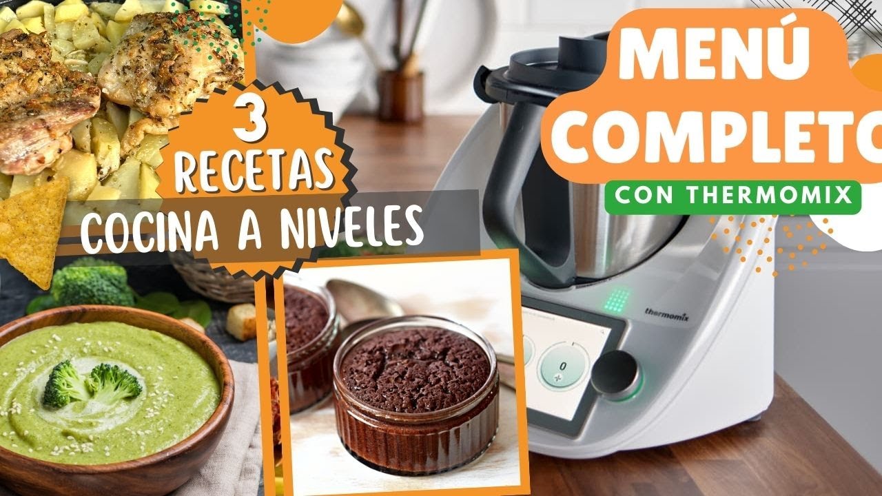 ¡Nuevo! MENÚ COMPLETO 🔥 con THERMOMIX ✅  | COCINA A NIVELES 3 PLATOS ¡¡en 30 minutos ⏳ !!