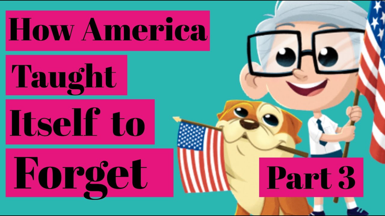 Who Decided What History We'd Forget? Part 3