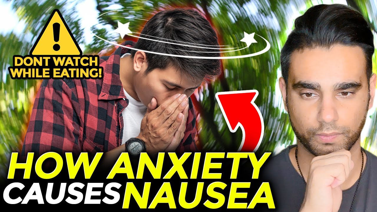 How Anxiety CAUSES Nausea must Watch If You re Not Eating YouTube