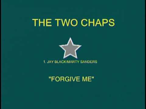 THE TWO CHAPS - JAY BLACK- (JAY & AMERICANS) "FORGIVE ME"