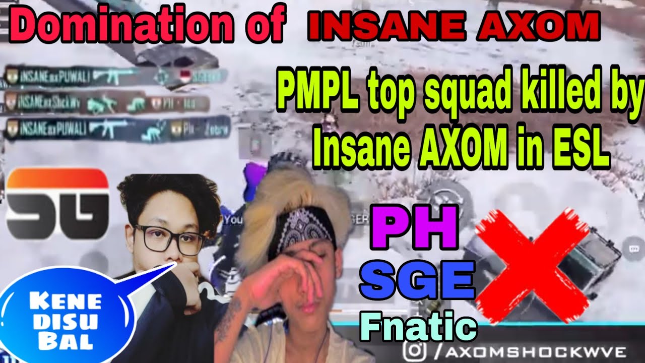 Domination Of INSANE AXOM in ESL|| PMPL top squad killed by INSANE😱 INSANE puali is On 🔥