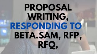 how to write proposal for government contract | Responding to beta.sam RFP, RFQ