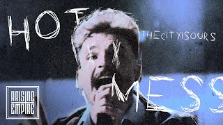 THECITYISOURS - Hot Mess (OFFICIAL VIDEO)