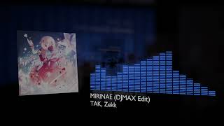 MIRINAE (DJMAX Edit) - TAK, Zekk