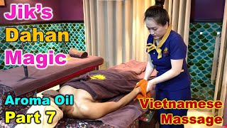 Jik's Dahan Magic  - Aroma Massage Part 7
