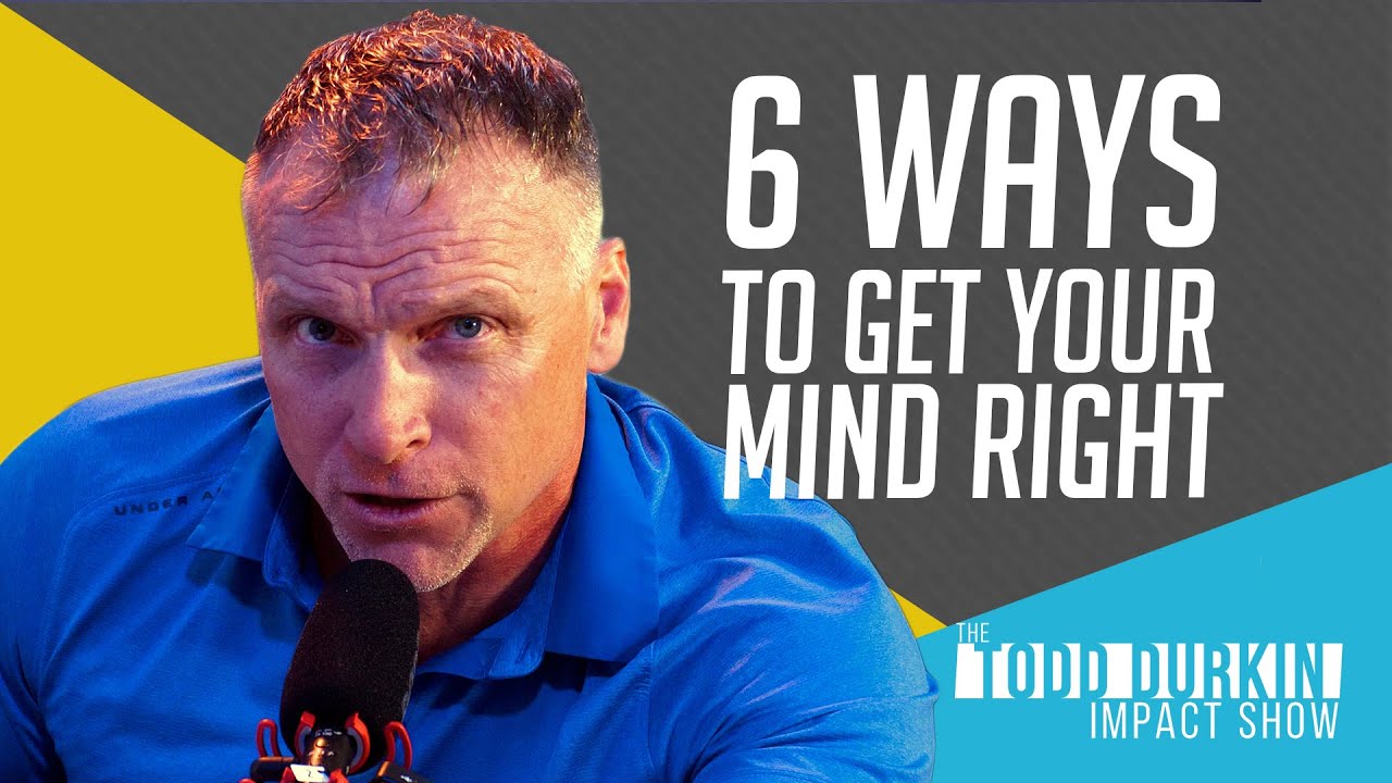 Get Your Mind Right: 10 Keys to Unlock Your by Durkin, Todd