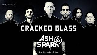 Cracked glass song by (Ash Spark)